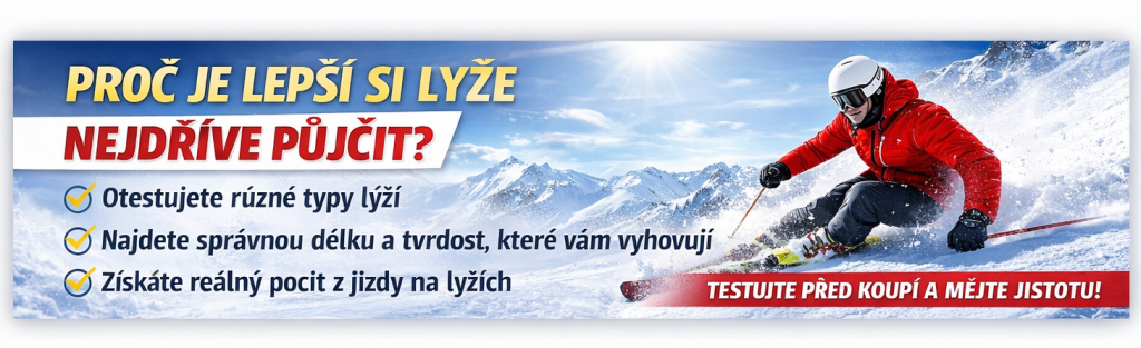Proč je lepší si lyže nejdřív půjčit, než je koupíte